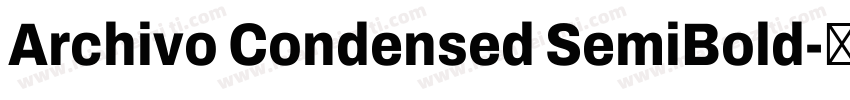 Archivo Condensed SemiBold字体转换